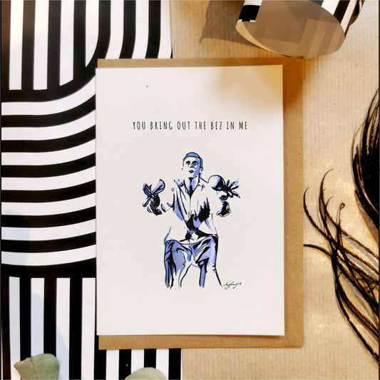 Illustrated greeting card titled 'You Bring Out the Bez in Me' featuring a blue-toned sketch of a man energetically shaking maracas, with a playful and artistic design. Perfect for unique celebrations or quirky gifting